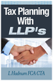 FREE DOWNLOAD - Tax Planning With LLP&##x27;s&##x3a; 2021