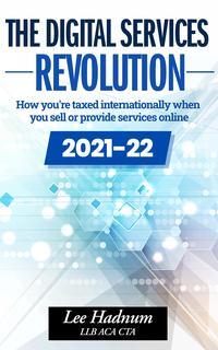 FREE DOWNLOAD&##x3a; The Digital Services Revolution - How You&##x27;re Taxed Internationally When You Sell or Provide Services Online
