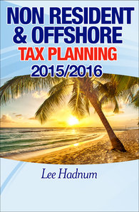 FREE DOWNLOAD - Non-Resident and Offshore Tax Planning 2015&##x2f;2016&##x3a; How To Cut Your Tax To Zero