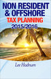 FREE DOWNLOAD - Non-Resident and Offshore Tax Planning 2015&##x2f;2016&##x3a; How To Cut Your Tax To Zero