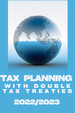 FREE DOWNLOAD - Tax Planning With Double Tax Treaties&##x3a; 2022&##x2f;2023