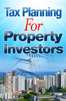 FREE DOWNLOAD - Tax Planning For Property Investors 2013&##x2f;2014