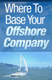 FREE DOWNLOAD - Where To Base Your Offshore Company
