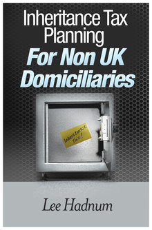 FREE DOWNLOAD - Inheritance Tax Planning For Non UK Domiciliaries