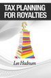 FREE DOWNLOAD - Royalty Tax Planning 2014&##x2f;2015&##x3a; Strategies & Tactics To Reduce Tax