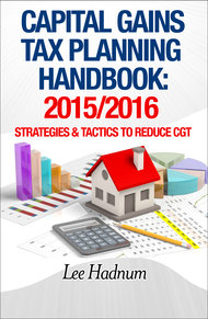 FREE DOWNLOAD - Capital Gains Tax Planning Handbook 2015&##x2f;2016&##x3a; Strategies & Tactics To Reduce Tax