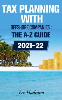 FREE DOWNLOAD - Tax Planning With Offshore Companies &##x3a; The A-Z Guide