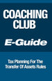 Coaching Club E-Guide&##x3a; Transfer of Asset Provisions - Tax Planning