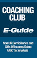 Coaching Club E-Guide&##x3a; Non UK Domiciliaries and Gifts Of Income&##x2f;Gains&##x3a; A UK Tax Analysis