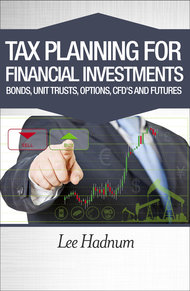 FREE DOWNLOAD - Tax Planning For Financial Investments&##x3a; Bonds, Unit Trusts, Options, CFD&##x27;s and Futures