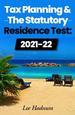 FREE DOWNLOAD - Tax Planning For The Statutory Residence Test&##x3a; 2021&##x2f;2022