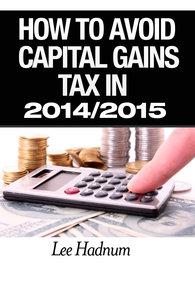 How To Avoid CGT In 2014&##x2f;2015