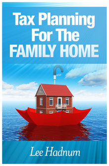 Tax Planning For The Family Home