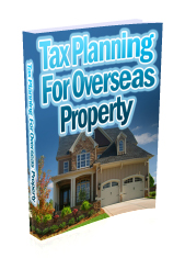 Tax Planning For Overseas Property