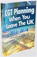 CGT Planning When You Leave The UK - 2013/2014